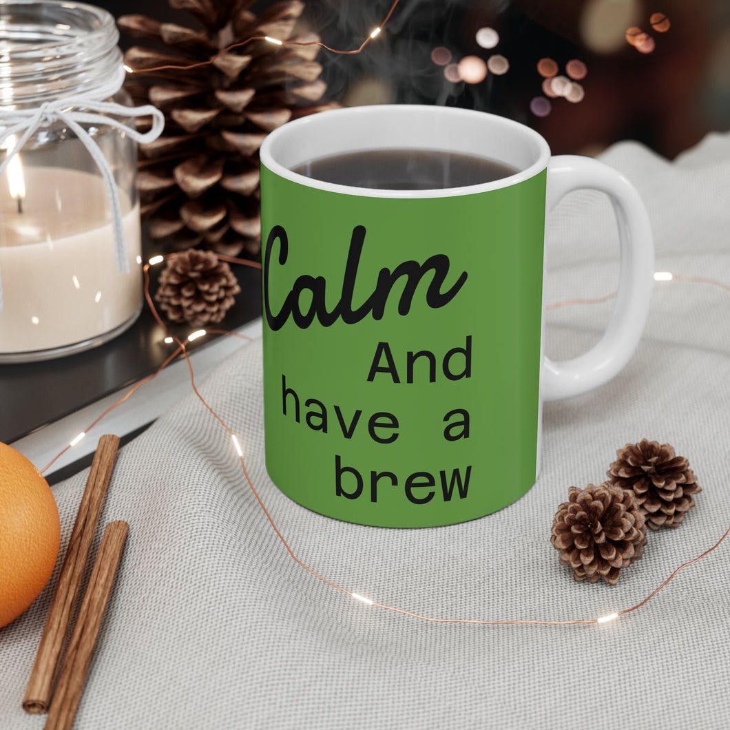 Keep Calm and Have a Brew - Ceramic Coffee Mug, Fun Gift for Coffee Lovers, Motivational Coffee Cup, Home or Office Decor, 11oz & 15oz Sizes - The Militaria Shop