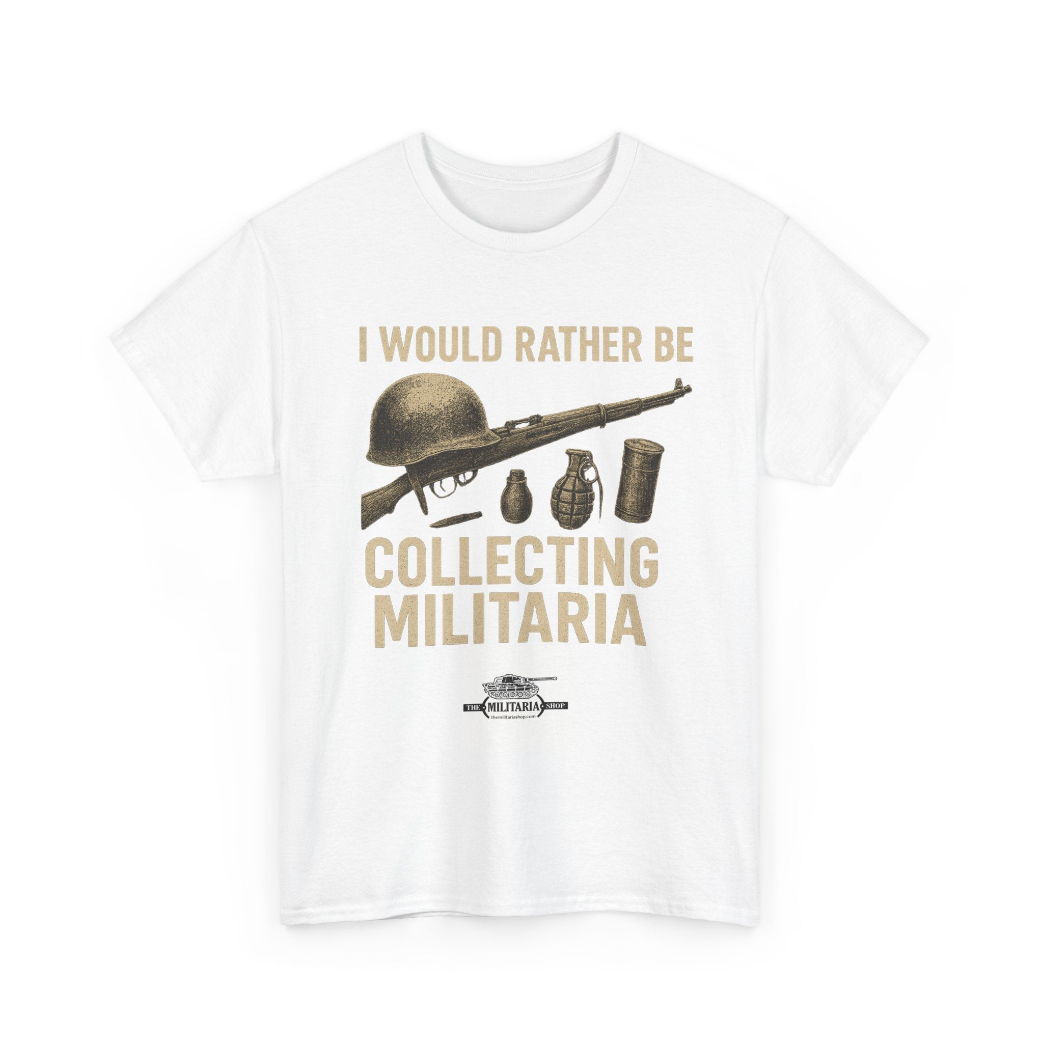 Unisex Heavy Cotton Tee, Military Collectors T-Shirt - I Would Rather Be Collecting Militaria - The Militaria Shop
