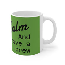 Charger l&#39;image dans la galerie, Keep Calm and Have a Brew - Ceramic Coffee Mug, Fun Gift for Coffee Lovers, Motivational Coffee Cup, Home or Office Decor, 11oz &amp; 15oz Sizes
