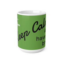 Charger l&#39;image dans la galerie, Keep Calm and Have a Brew - Ceramic Coffee Mug, Fun Gift for Coffee Lovers, Motivational Coffee Cup, Home or Office Decor, 11oz &amp; 15oz Sizes
