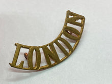 Load image into Gallery viewer, Original British Army WW1 LONDON Regiment Brass Shoulder Title
